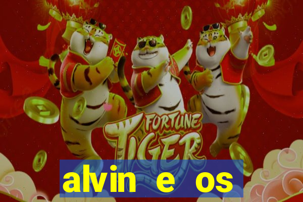 alvin e os esquilos 3 filme completo dublado